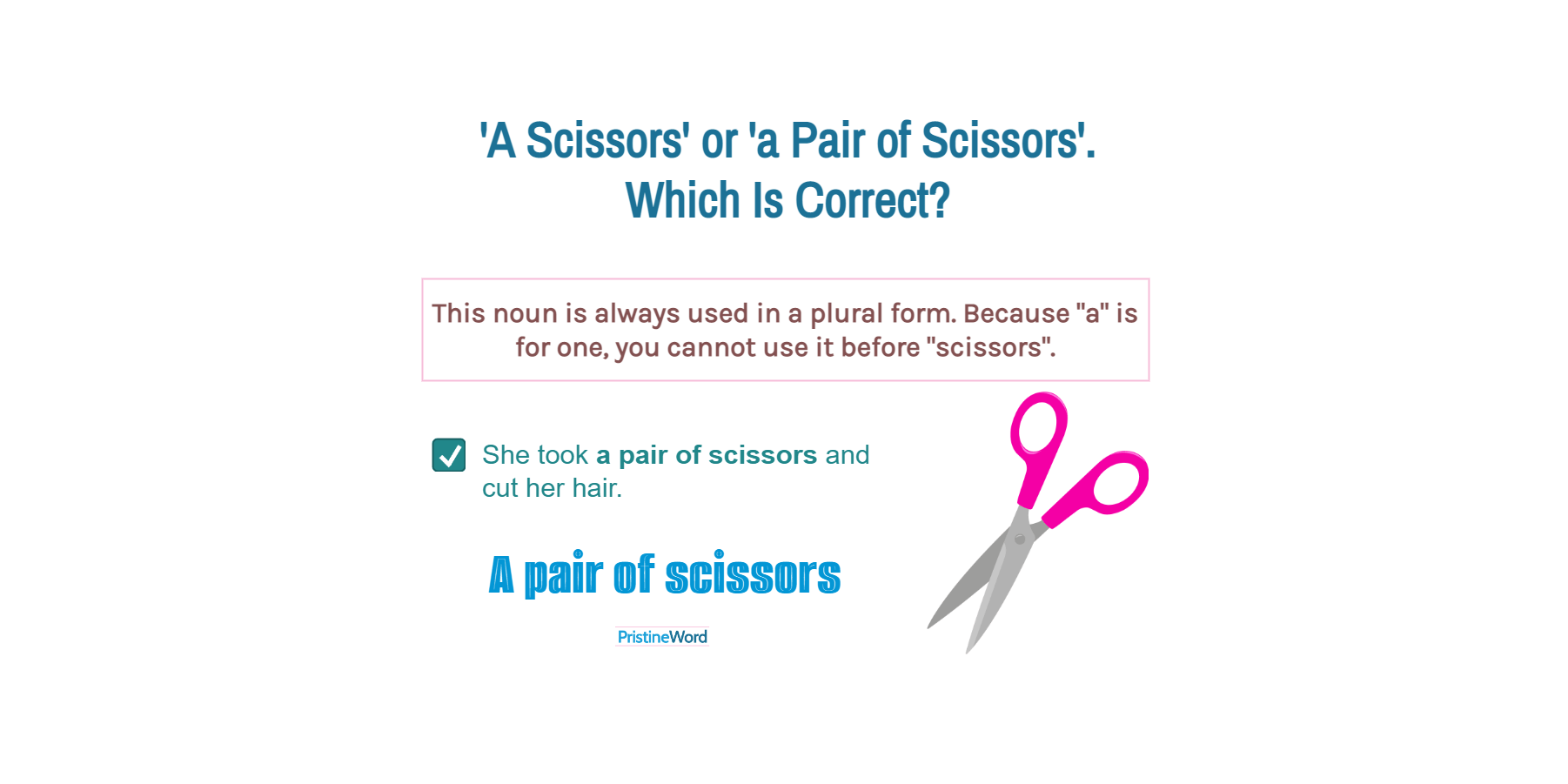 A Scissors' or 'A Pair of Scissors'. Which Is Correct?