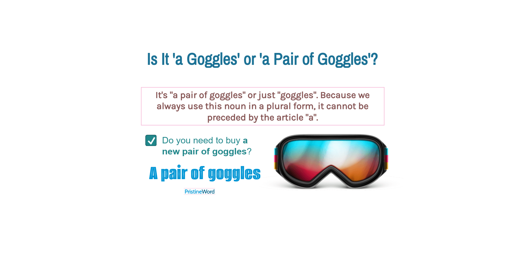 med undtagelse af tone hente Is It 'a Goggles' or 'a Pair of Goggles'?