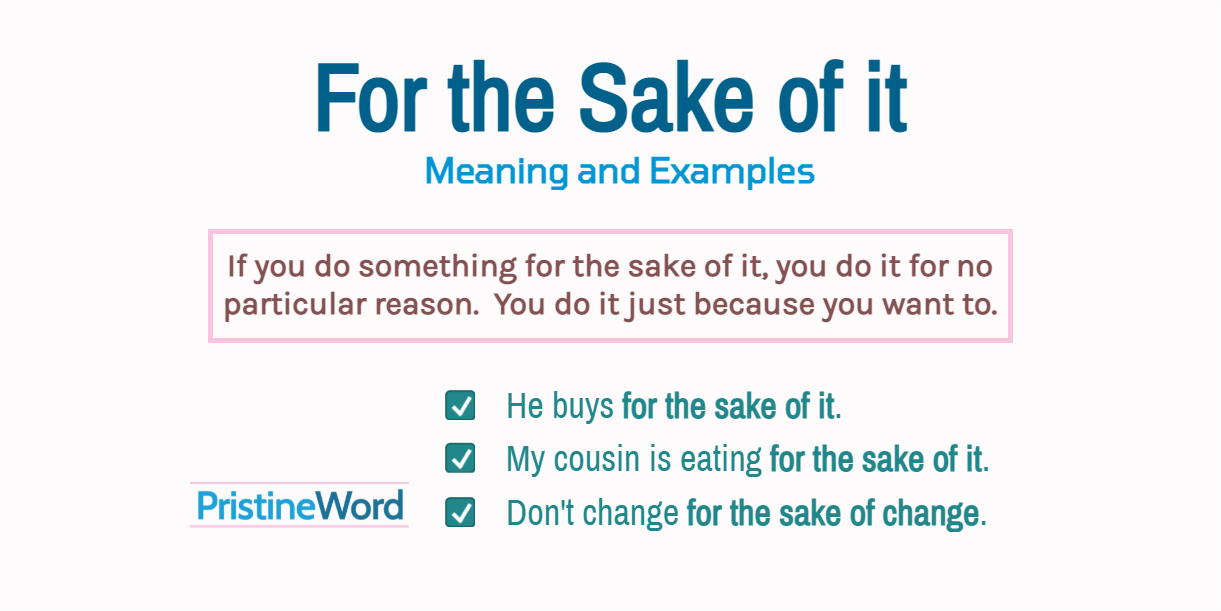 'For the Sake of it' - Meaning