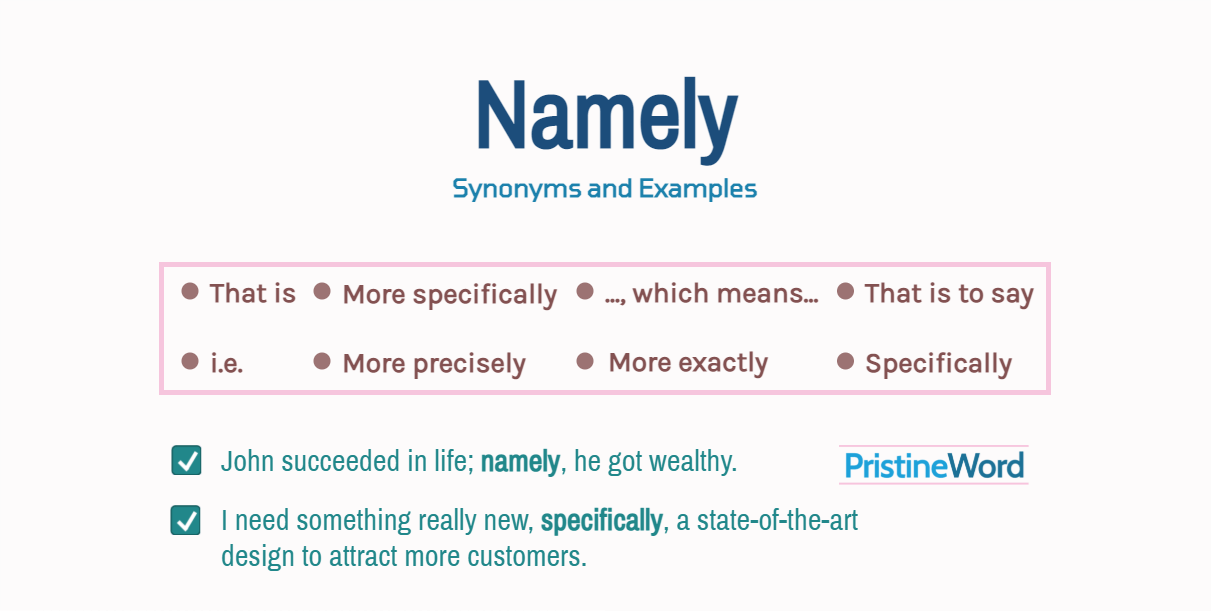 'Namely', 'Specifically' Synonyms