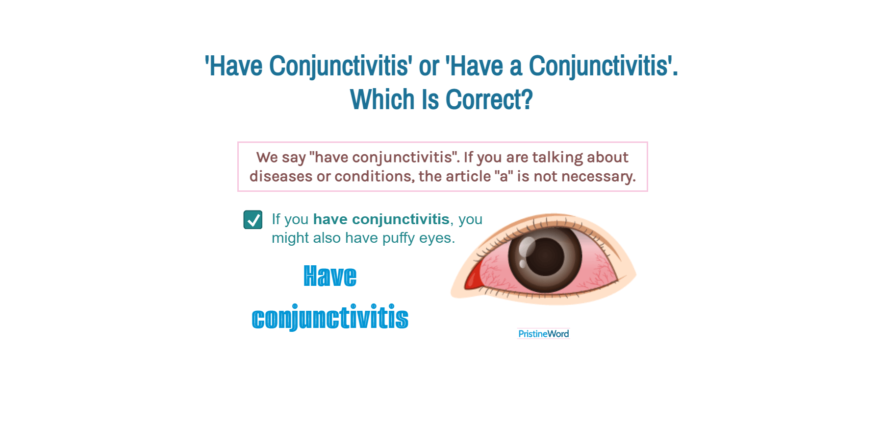 Have Conjunctivitis or Have a Conjunctivitis. Which Is Correct?