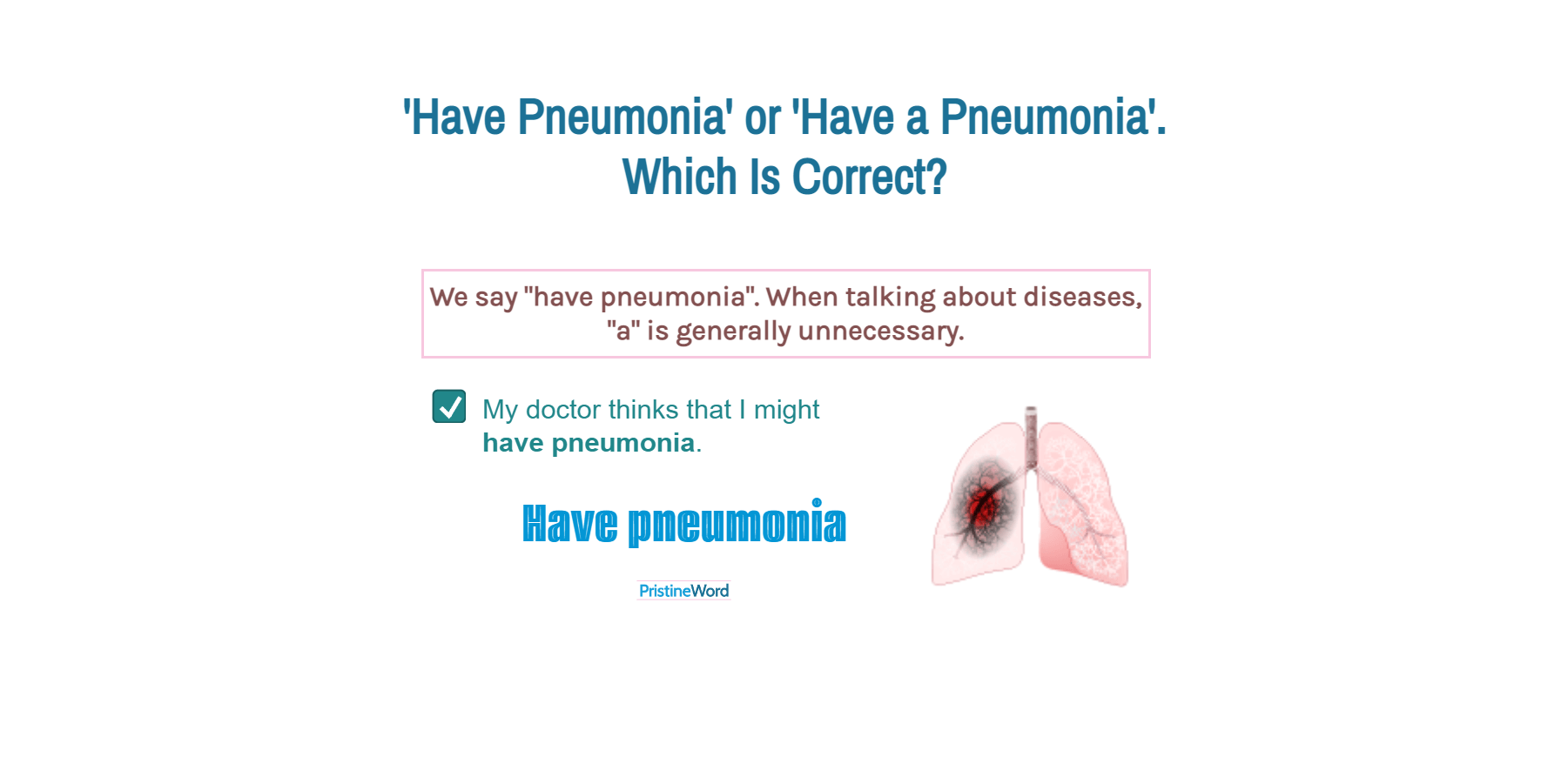 Have Pneumonia or Have a Pneumonia. Which Is Correct?