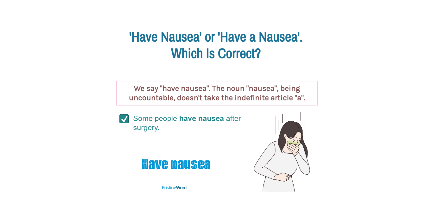 Have Nausea or Have a Nausea. Which Is Correct?