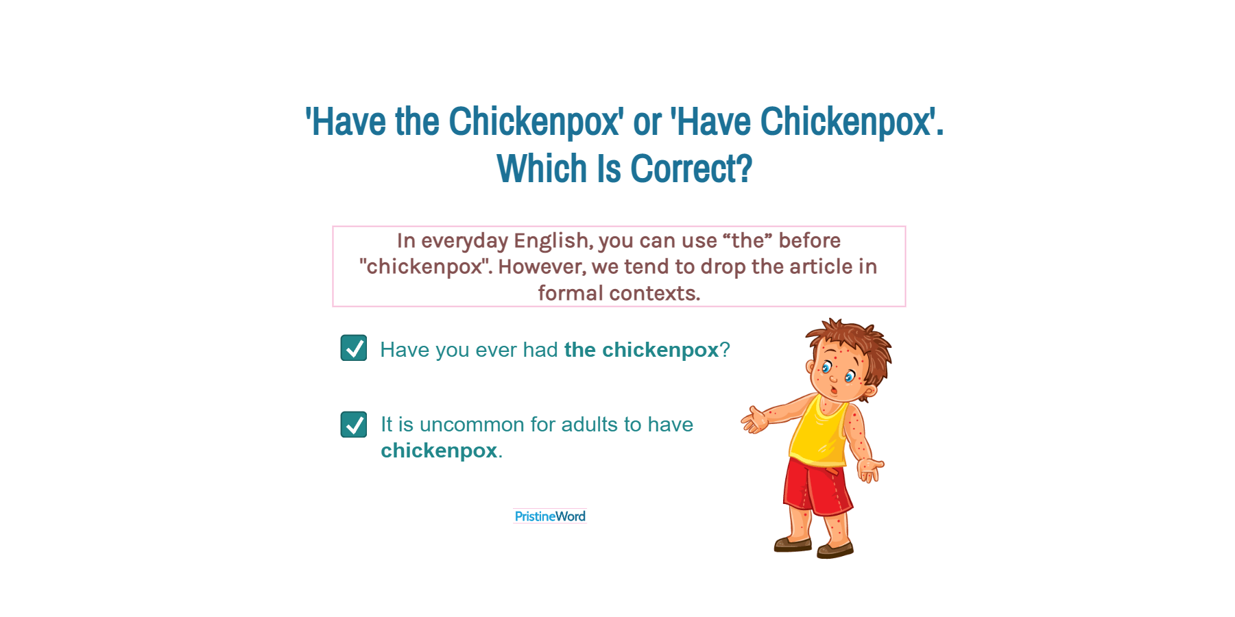 The Chickenpox or Chickenpox. Which Is Correct?