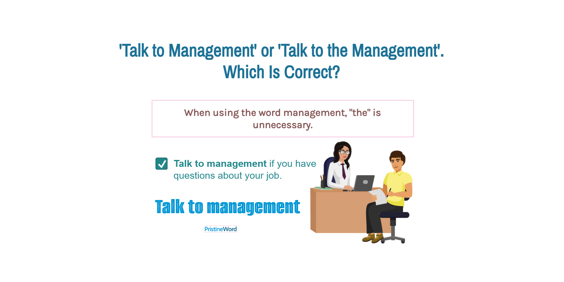 Talk to Management or Talk to the Management. Which Is Correct?