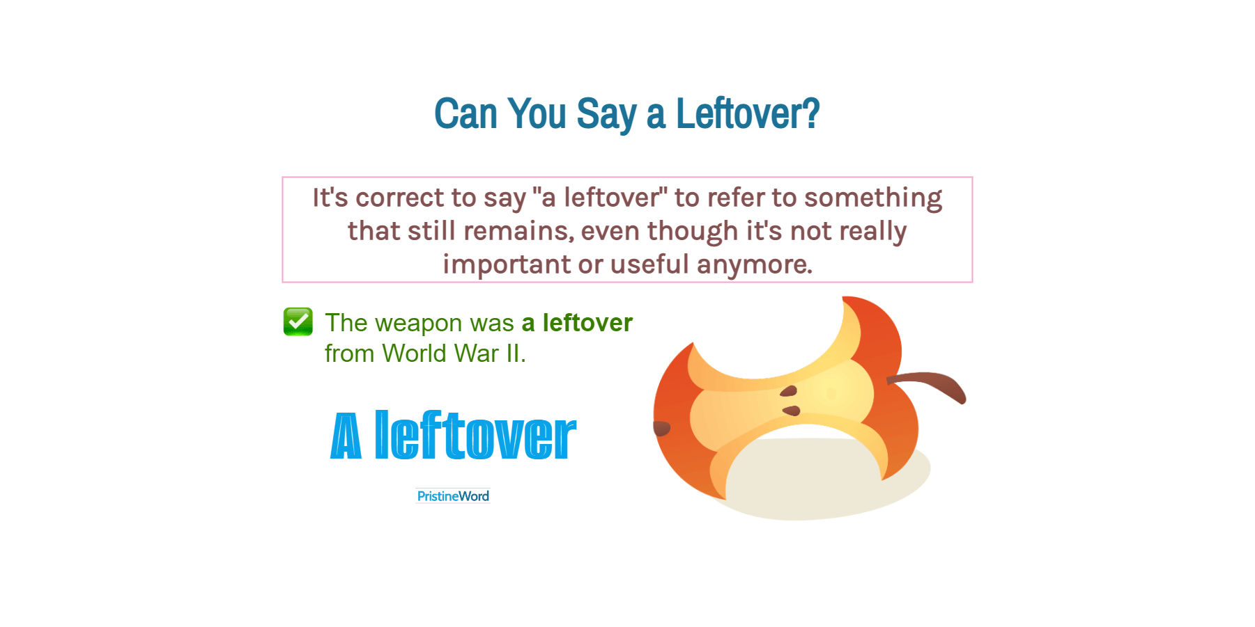 Can You Say 'a Leftover'?