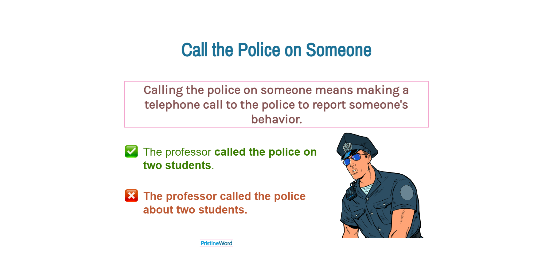 'Call the Police on Someone'. Meaning