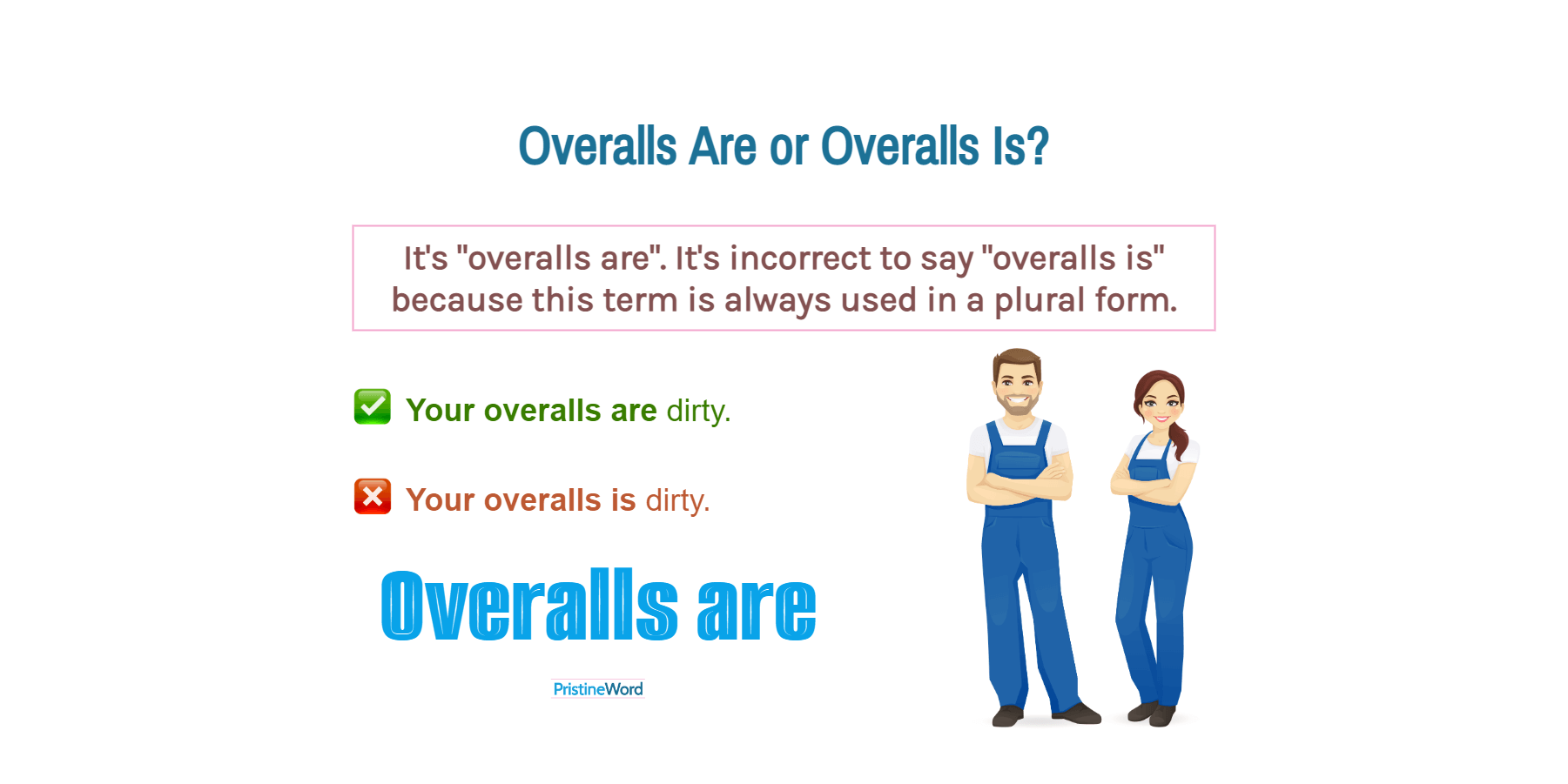 Overalls Are Or Overalls Is. Which Is Correct?