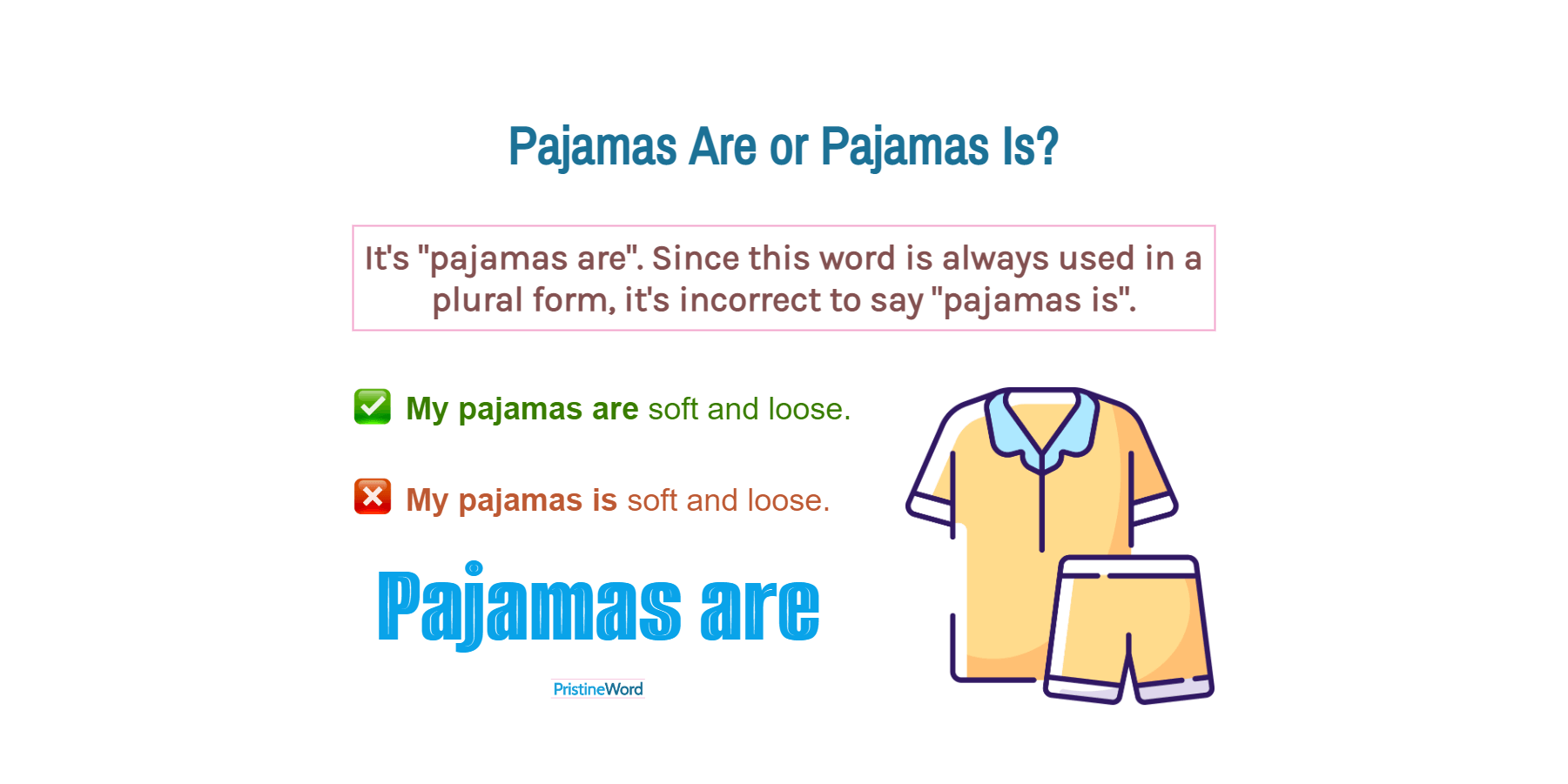 Pajamas Are Or Pajamas Is. Which Is Correct?