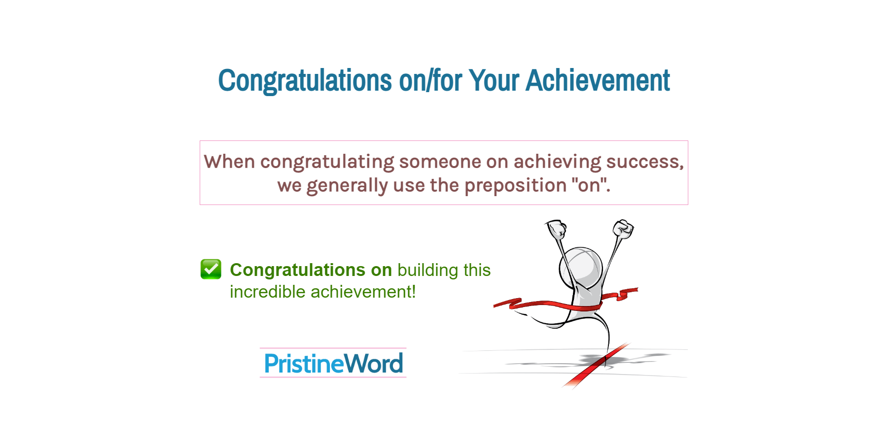 Congratulations on/for Your Achievement (Prepositions)