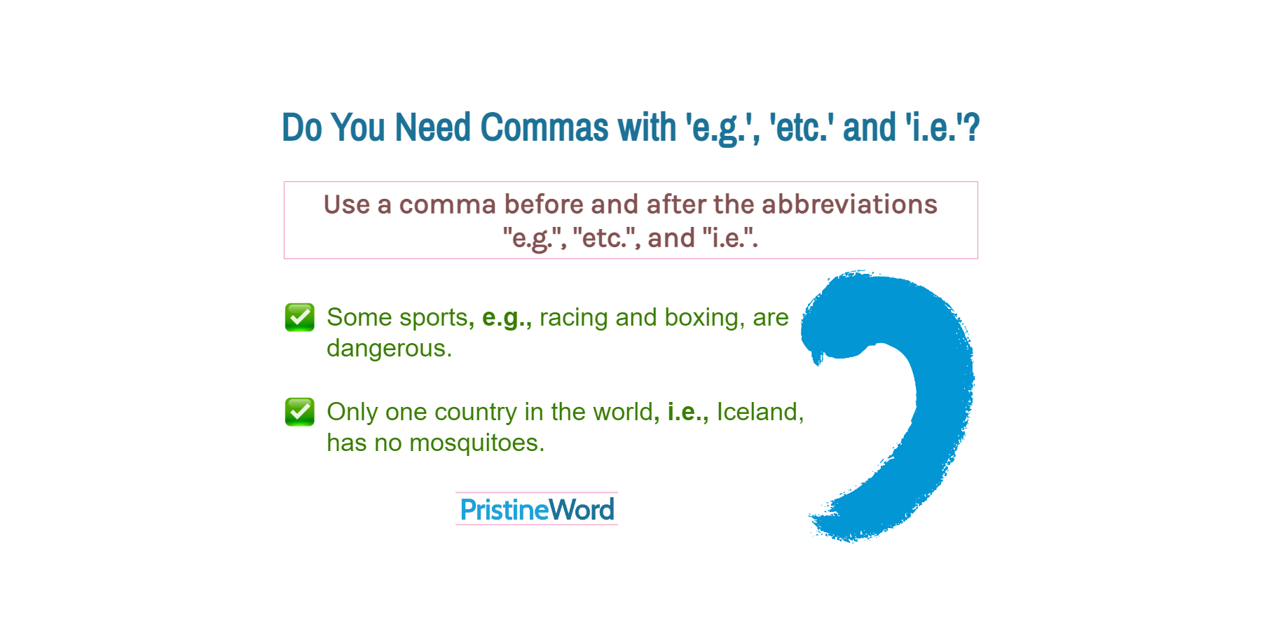 Do You Need Commas With 'e.g.', 'etc.' and 'i.e.'?