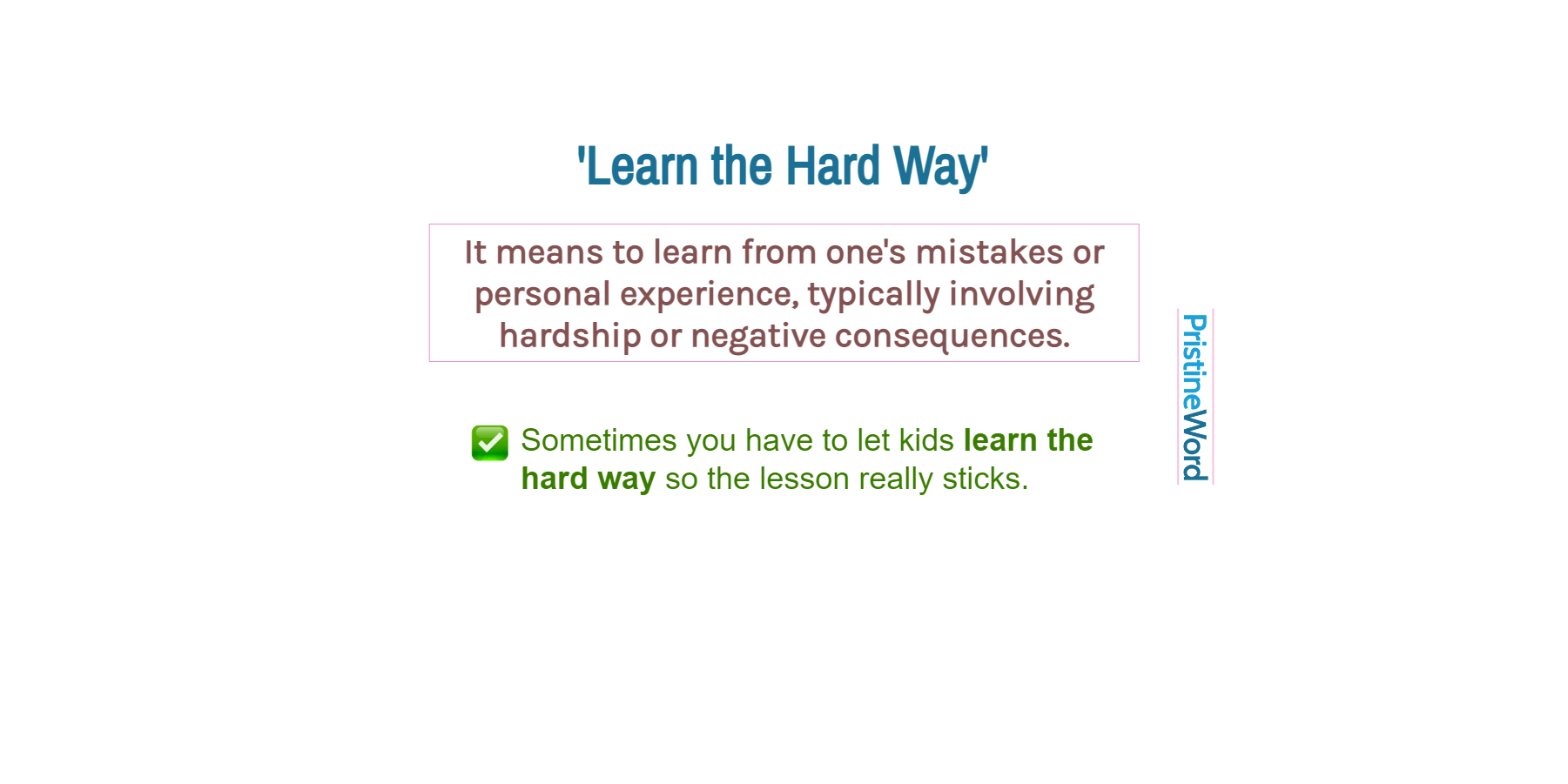 'Learn the Hard Way': Meaning and Usage